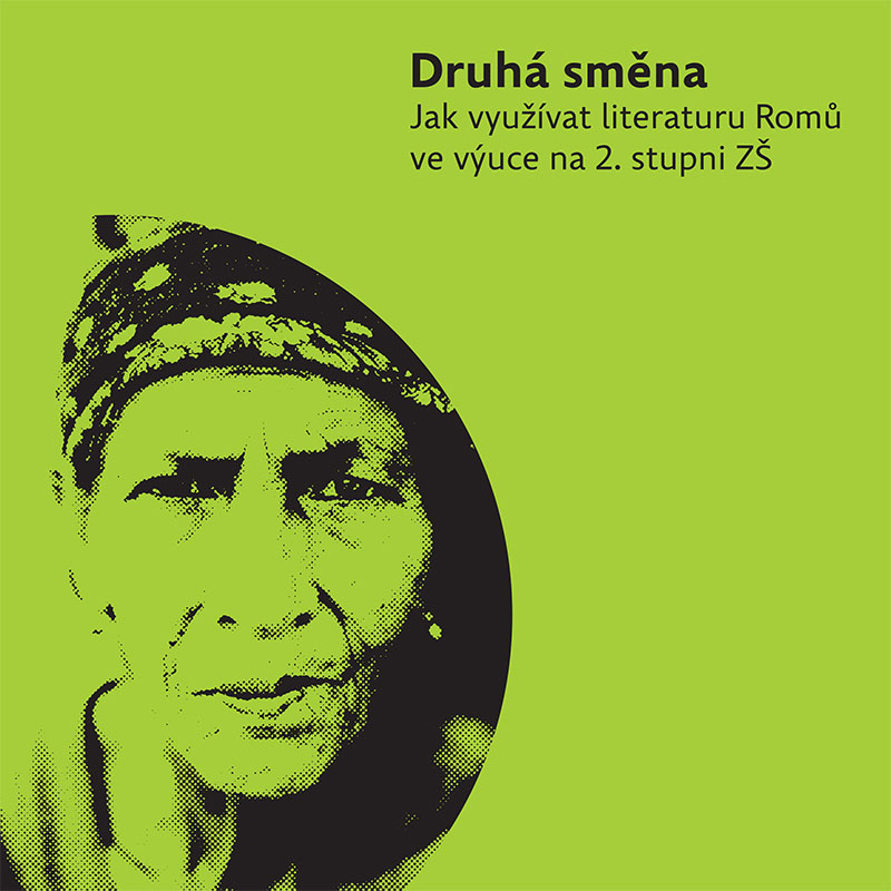 Druhá směna - Jak využívat literaturu Romů ve výuce na 2. stupni ZŠ